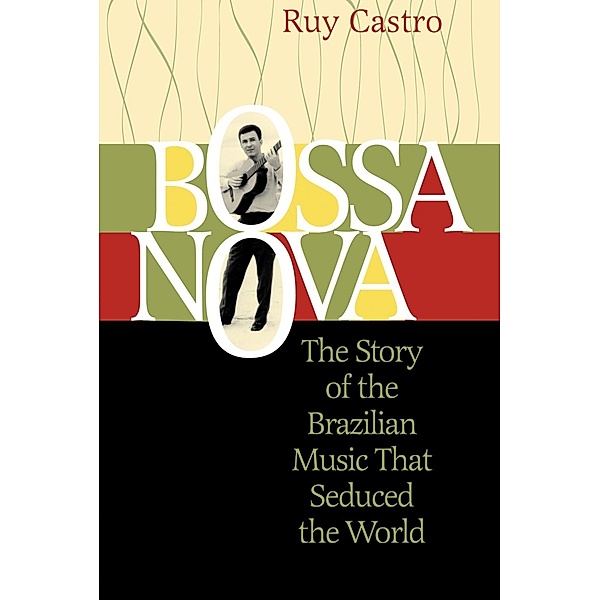 Bossa Nova, Ruy Castro