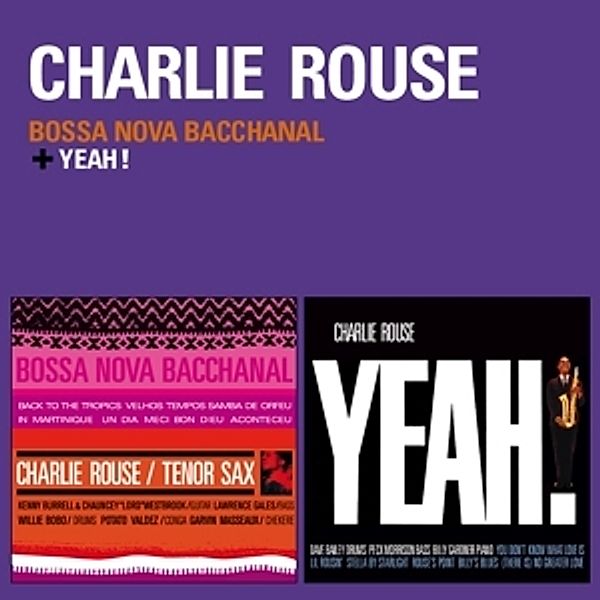 Bossa Nova Bacchanal+Yeah!+, Charlie Rouse