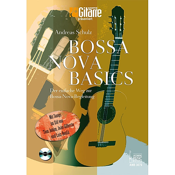 Bossa Nova Basics, m. Audio-CD, Andreas Schulz