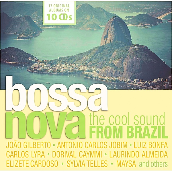 Bossa Nova - The Cool Sound From Brazil, 10 CDs, Various