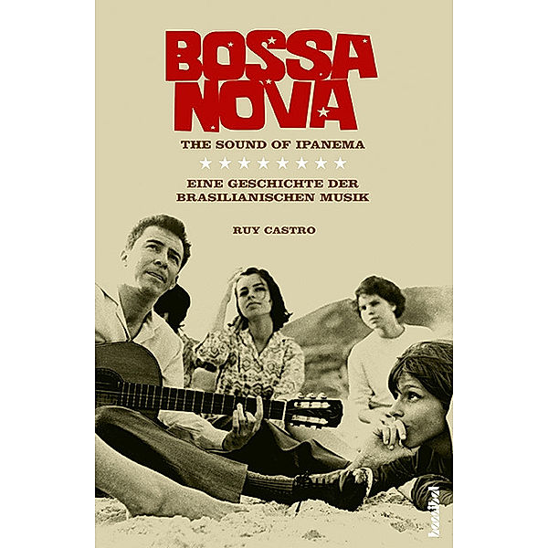 Bossa Nova - The Sound of Ipanema, Ruy Castro