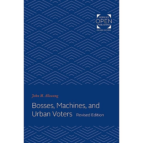 Bosses, Machines, and Urban Voters, John M. Allswang