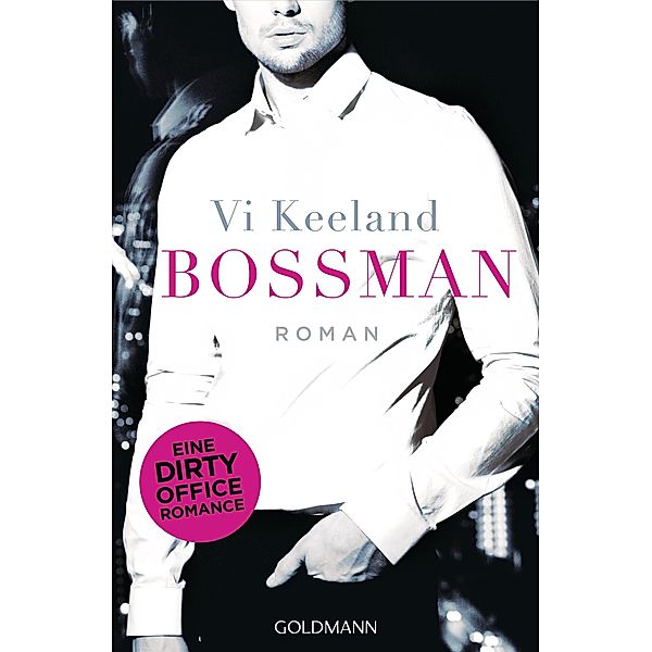 Bossman / Dirty-Reihe Bd.1, Vi Keeland