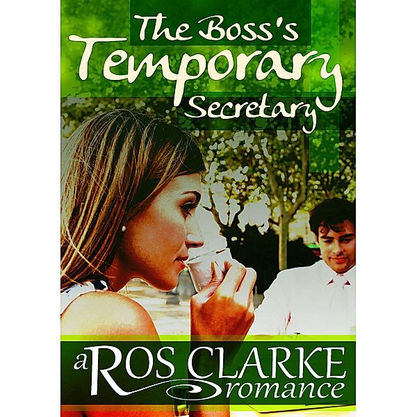 Boss's Temporary Secretary / Ros Clarke, Ros Clarke