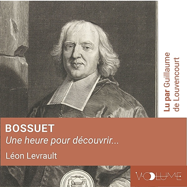 Bossuet (1 heure pour découvrir), Léon Levrault