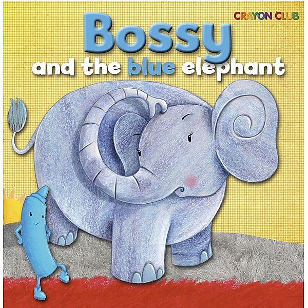 Bossy and the Blue Elephant, Felicia Law