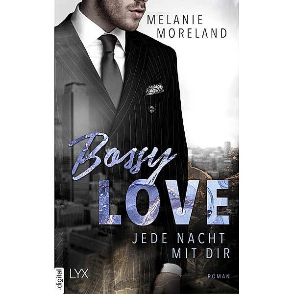 Bossy Love - Jede Nacht mit dir / Vested Interest: ABC Corp Bd.2, Melanie Moreland