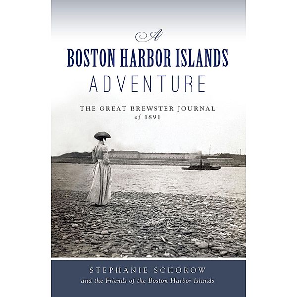 Boston Harbor Islands Adventure, A, Stephanie Schorow
