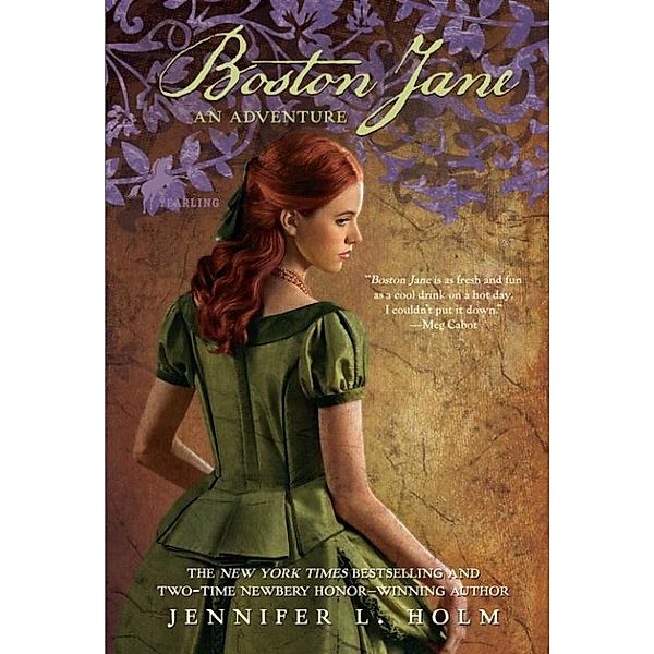 Boston Jane: An Adventure / Boston Jane Bd.1, Jennifer L. Holm
