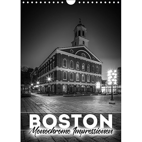BOSTON Monochrome Impressionen (Wandkalender 2018 DIN A4 hoch), Melanie Viola