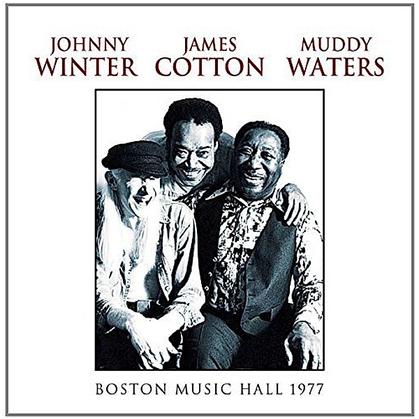 Boston Music Hall 1977, Johnny With Muddy Waters & James Cotton Winter