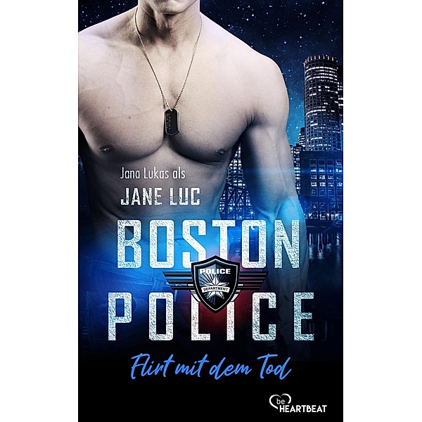 Boston Police - Flirt mit dem Tod / Hot Romantic Thrill Bd.1, Jane Luc