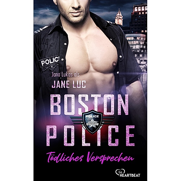 Boston Police - Tödliches Versprechen / Hot Romantic Thrill Bd.2, Jane Luc, Jana Lukas