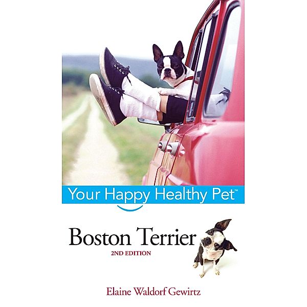 Boston Terrier / Happy Healthy Pet Bd.39, Elaine Waldorf Gewirtz