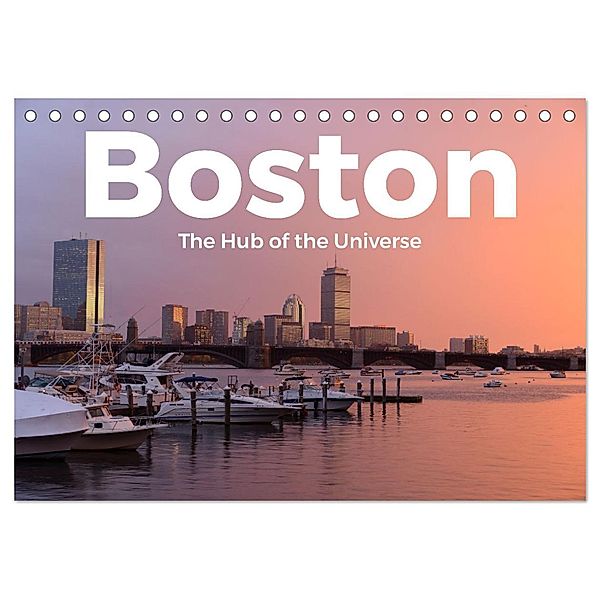 Boston - The Hub of the Universe (Tischkalender 2025 DIN A5 quer), CALVENDO Monatskalender, Calvendo, M. Scott