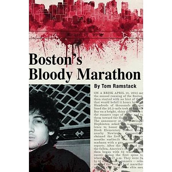 Boston's Bloody Marathon, Tom Ramstack