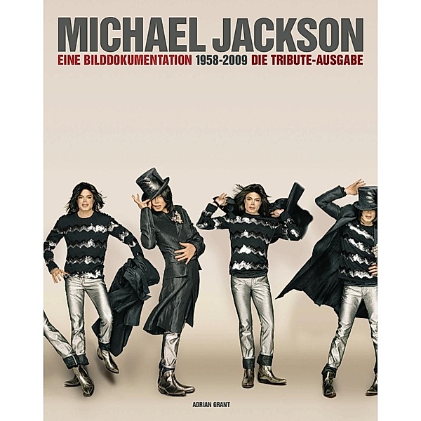 Bosworth Music: Michael Jackson - Eine Bilddokumentation 1958-2009, Adrian Grant
