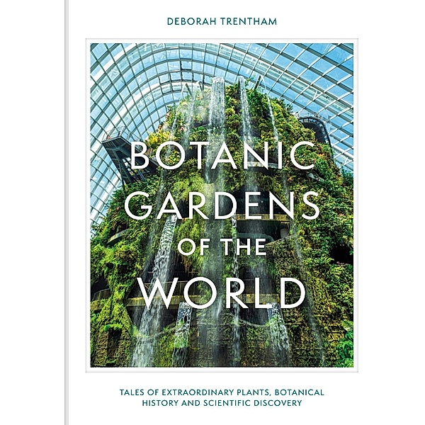 Botanic Gardens of the World, Deborah Trentham