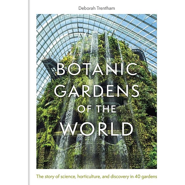 Botanic Gardens of the World, Deborah Trentham