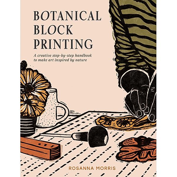 Botanical Block Printing, Rosanna Morris