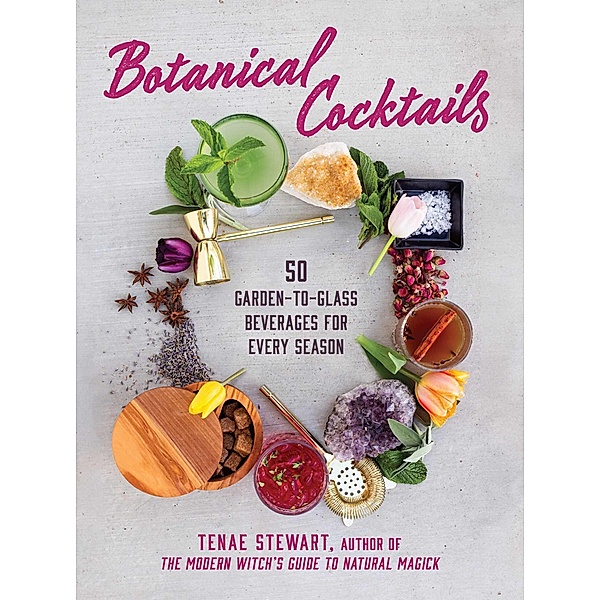Botanical Cocktails, Tenae Stewart