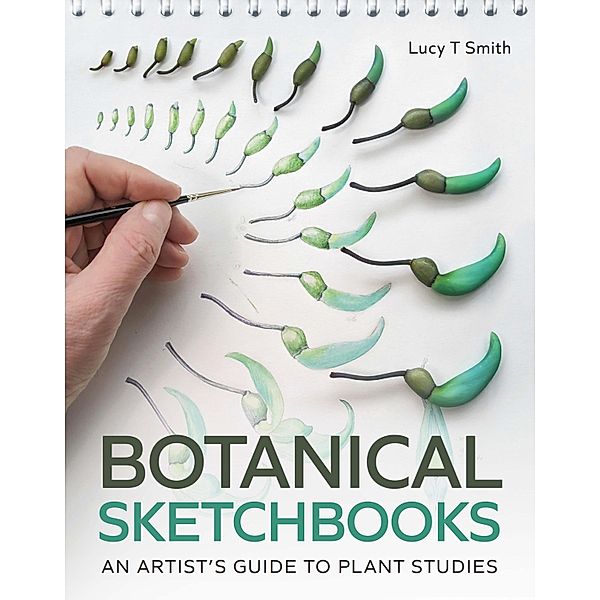 Botanical Sketchbooks, Lucy T Smith