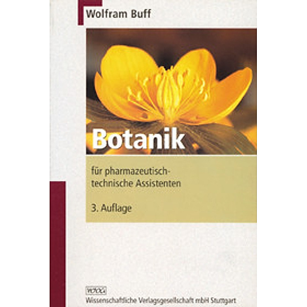 Botanik für pharmazeutisch-technische Assistenten, Wolfram Buff