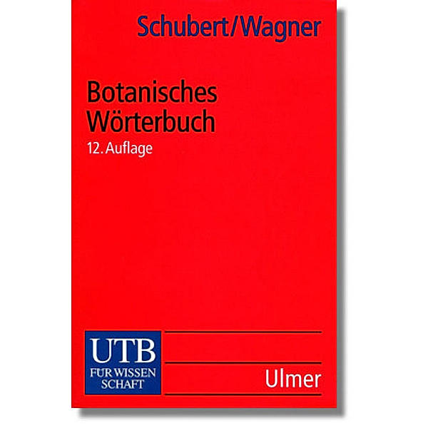 Botanisches Wörterbuch, Rudolf Schubert, Günther H. Wagner