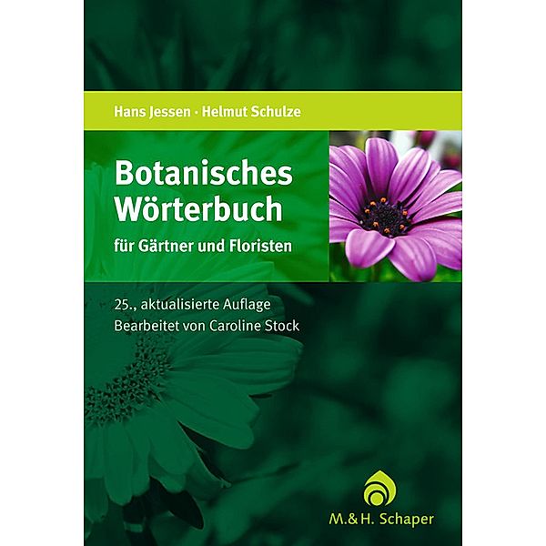 Botanisches Wörterbuch für Gärtner und Floristen, Hans Jessen, Marlene Schulze