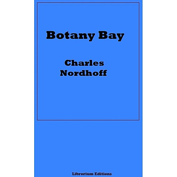 Botany Bay, Charles Bernard Nordhoff, James Norman Hall