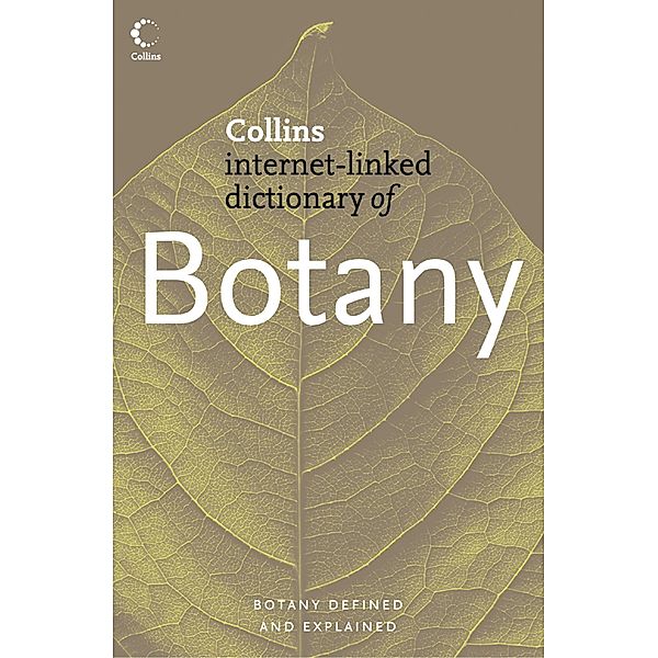 Botany / Collins Internet-Linked Dictionary of, Collins