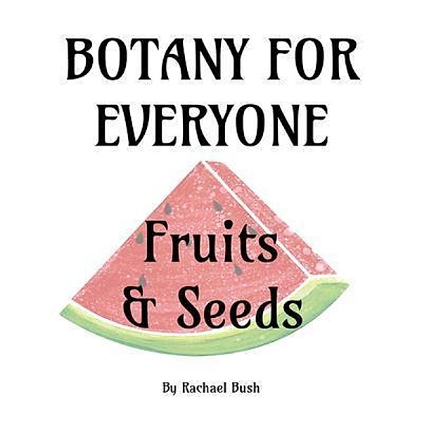 Botany for Everyone, Rachael Bush