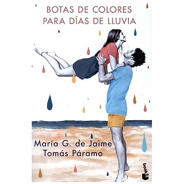 Botas de colores para dias de lluvia, Maria G. De Jaime, Tomas Paramo