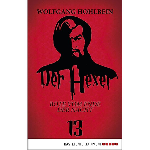 Bote vom Ende der Nacht / Der Hexer Bd.13, Wolfgang Hohlbein