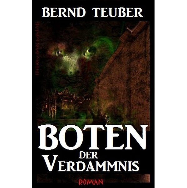 Boten der Verdammnis / Dämonenjäger Murphy Bd.5, Bernd Teuber