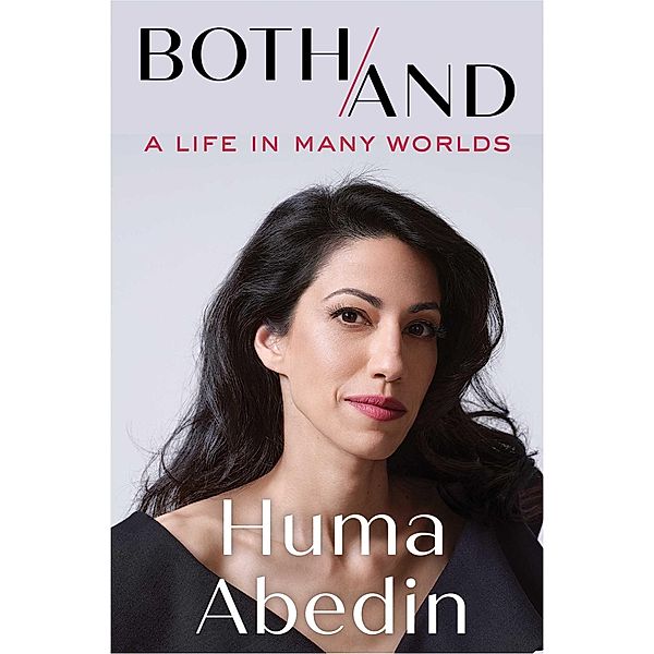 Both/And, Huma Abedin