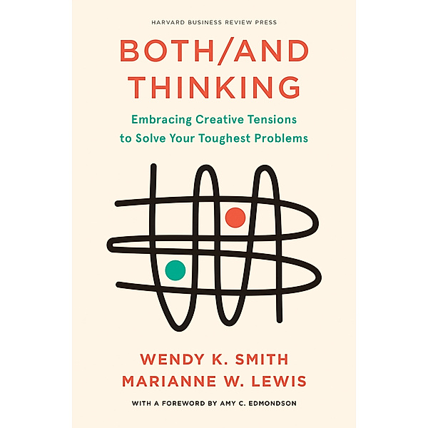 Both/And Thinking, Wendy Smith, Marianne Lewis