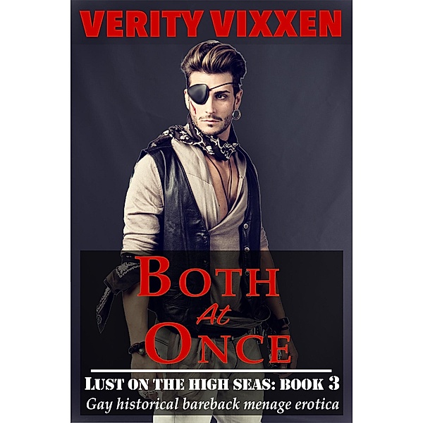Both At Once (Lust On The High Seas, #3) / Lust On The High Seas, Verity Vixxen