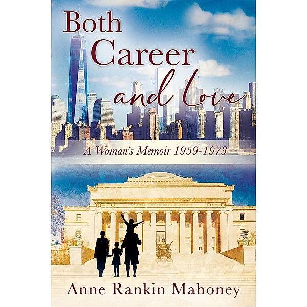 Both Career and Love, Anne Rankin Mahoney