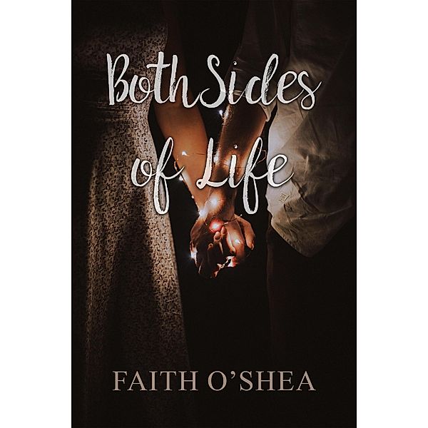 Both Sides of Life (Women of Eden, #2) / Women of Eden, Faith O'Shea