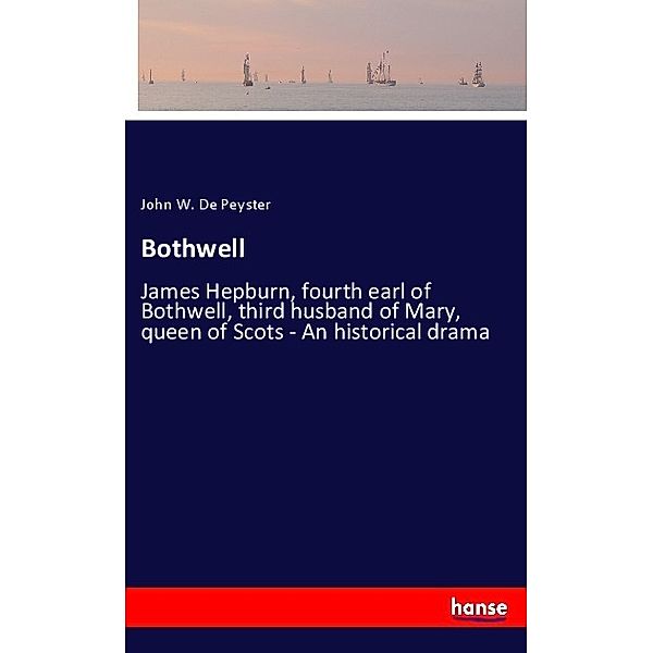 Bothwell, John W. De Peyster
