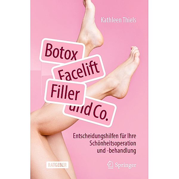 Botox, Facelift, Filler und Co., Kathleen Thiels