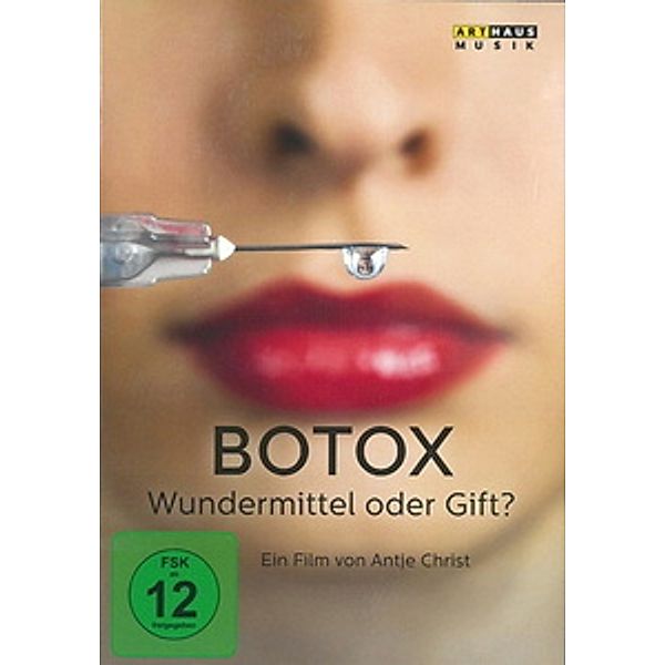 Botox - Wundermittel oder Gift?, Antje Christ