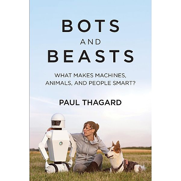 Bots and Beasts, Paul Thagard