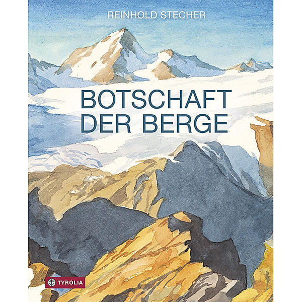 Botschaft der Berge, Reinhold Stecher