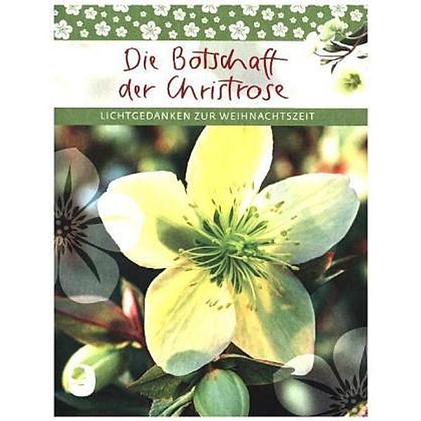 Botschaft der Christrose, Ilka (Hrsg) Osenberg-van Vugt