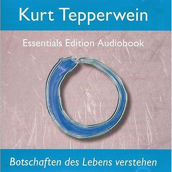 Botschaften des Lebens verstehen, Audio-CD, Kurt Tepperwein