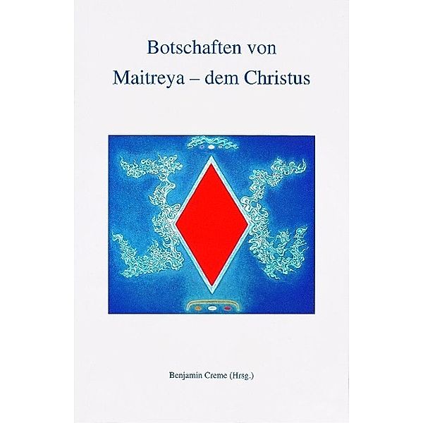 Botschaften von Maitreya, dem Christus