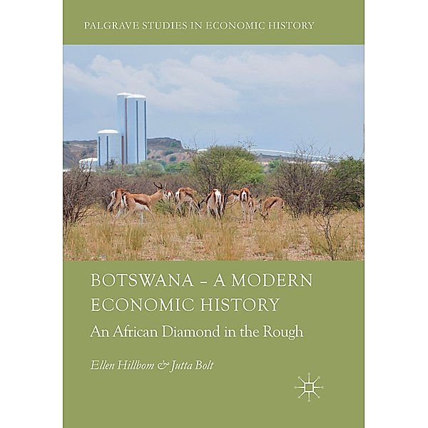 Botswana - A Modern Economic History, Ellen Hillbom, Jutta Bolt
