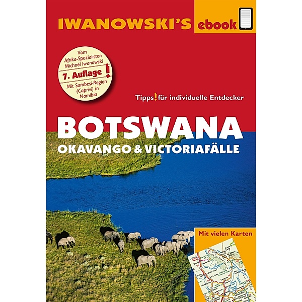 Botswana - Okavango und Victoriafälle - Reiseführer von Iwanowski / Reisehandbuch, Michael Iwanowski
